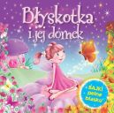 Okadka - Byskotka i jej domek. Bajki pene blasku