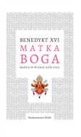 Okadka - Matka Boga. Maryja w wierze Kocioa
