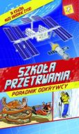Ok�adka ksi�zki - Szko�a przetrwania. Poradnik odkrywcy