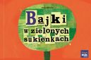 Ok�adka - Bajki w zielonych sukienkach