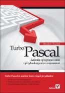 Okadka ksizki - Turbo Pascal. Zadania z programowania z przykadowymi rozwizaniami