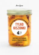 Okadka ksizki - ZIELONA SERIA. Tylko kiszonki
