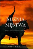 Okładka - Kuźnia męstwa