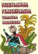 Ok�adka ksi�zki - Przes�awna peregrynacja Tomasza Wolskiego