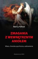 Okadka - Zmagania z wewntrznym anioem. Wiara, choroba psychiczna, uzdrowienie