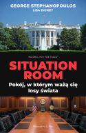 Okadka - Situation Room. Pokj, w ktrym wa si losy wiata