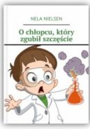 Ok�adka - O ch�opcu, kt�ry zgubi� szcz�cie