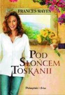Okładka książki - Pod słońcem Toskanii