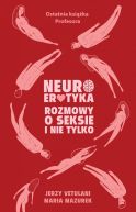 Ok�adka - Neuroerotyka. Rozmowy o seksie i nie tylko
