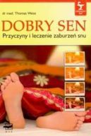 Okładka ksiązki - Dobry sen Przyczyny i leczenie zaburzeń snu