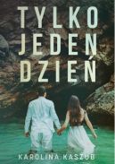 Okadka ksiki - Tylko jeden dzie