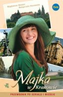 Okadka - Majka w Krakowie. Przewodnik po serialu i miecie