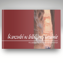 Ok�adka - Kaszubi w biblijnej krainie. Po dziesi�ciu latach w Pater Noster
