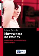 Ok�adka - Motywacja do zmiany zachowa� ryzykownych w chorobie