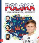 Okładka - Polska. Co dziecko powinno wiedzieć o swojej ojczyźnie
