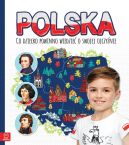 Okadka - Polska. Co dziecko powinno wiedzie o swojej ojczynie