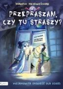 Okładka - Przepraszam, czy tu straszy