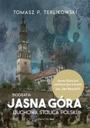 Okadka ksizki - Jasna Gra Duchowa stolica Polski. Biografia