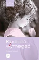 Okadka - Kocha i wymaga. Pedagogia Ewangelii