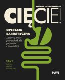 Ok�adka ksi�zki - Ci�cie! Operacja bariatryczna. Szczery i prosty przewodnik dla pacjent�w i ich bliskich Tom 2. �ycie po operacji bariatrycznej
