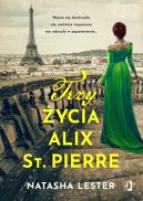 Okładka - Trzy życia Alix St. Pierre