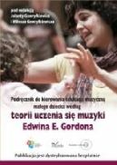 Okładka książki - Podręcznik do kierowania edukacją muzyczną małego dziecka według teorii uczenia się muzyki Edwina E. Gordona