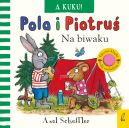 Okadka - Pola i Piotru. A kuku! Na biwaku