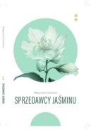 Okładka ksiązki - Sprzedawcy jaśminu