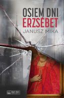 Okładka - Osiem dni Erzsébet