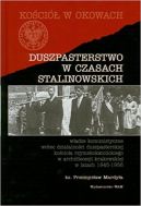 Okadka ksiki - Duszpasterstwo w czasach stalinowskich