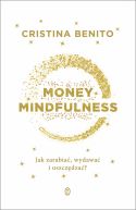 Okadka ksiki - Money Mindfullness. Jak zarabia, wydawa i oszczdza?
