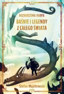 Ok�adka - Rozbudzona harfa. Ba�nie i legendy z ca�ego �wiata