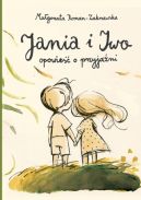 Ok�adka - Jania i Iwo. Opowie�� o przyja�ni 