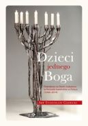 Okładka - Dzieci jednego Boga. Przesłania na Dzień Judaizmu w Kościele katolickim (1998-2014)