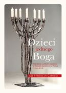 Okadka ksizki - Dzieci jednego Boga. Przesania na Dzie Judaizmu w Kociele katolickim (1998-2014)