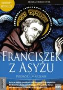 Ok�adka - Franciszek z Asy�u. Podr� i marzenie