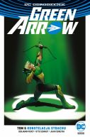 Okadka ksizki - Green Arrow tom. 5: Konstelacja strachu