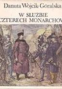 Ok�adka - W s�u�bie czterech monarch�w. Opowie�� o Janie Zamojskim