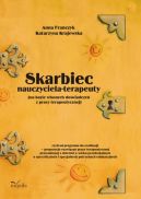 Okadka - Skarbiec nauczyciela-terapeuty (na bazie wasnych dowiadcze z pracy terapeutycznej) 