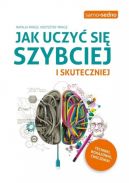 Ok�adka ksi�zki - Jak uczy� si� szybciej i skuteczniej