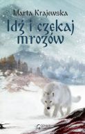 Okładka książki - Idź i czekaj mrozów