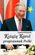 Ok�adka - Ksi��� Karol, praprawnuk Polki