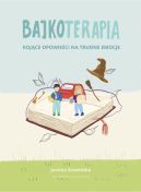 Ok�adka ksi�zki - Bajkoterapia. Koj�ce opowie�ci na trudne emocje