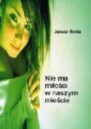 Okładka ksiązki - Nie ma miłości w naszym mieście