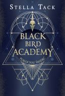 Okładka - Black Bird Academy (#3). Pokochaj Śmierć. Black Bird Academy. Tom 3