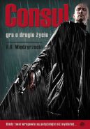 Okładka książki - Consul. Gra o drugie życie