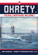 Okadka ksizki - Okrty Polskiej Marynarki Wojennej t.8. ORP KONDOR - okrty podwodne proj.613