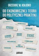 Okadka ksiki - Od ekonomicznej teorii do politycznej praktyki
