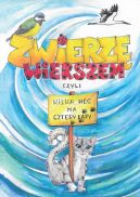Okładka książki - Zwierzę wierszem, czyli kilka hec na cztery łapy
