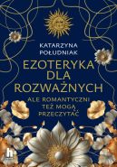 Ok�adka - Ezoteryka dla rozwa�nych. Ale romantyczni te� mog� przeczyta�